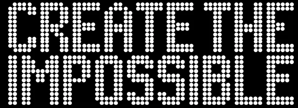 Create the Impossible